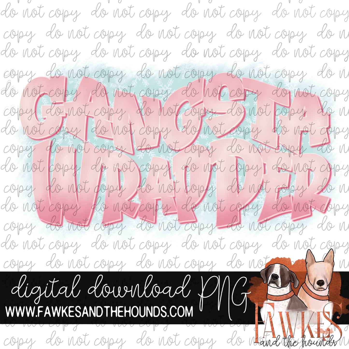 Gangsta Wrapper Pastel Digital