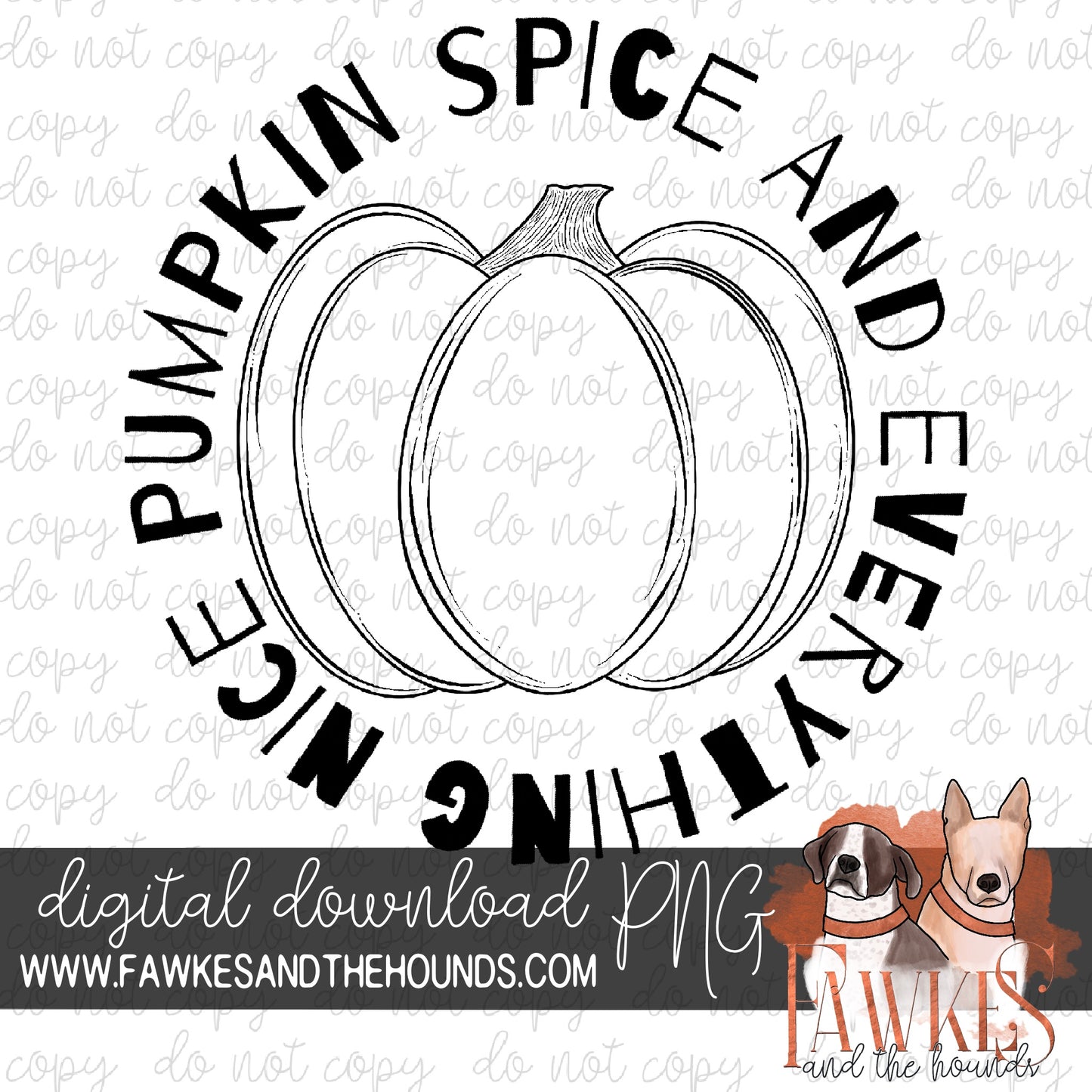 Pumpkin Spice and Everything Nice Bold Digital Download