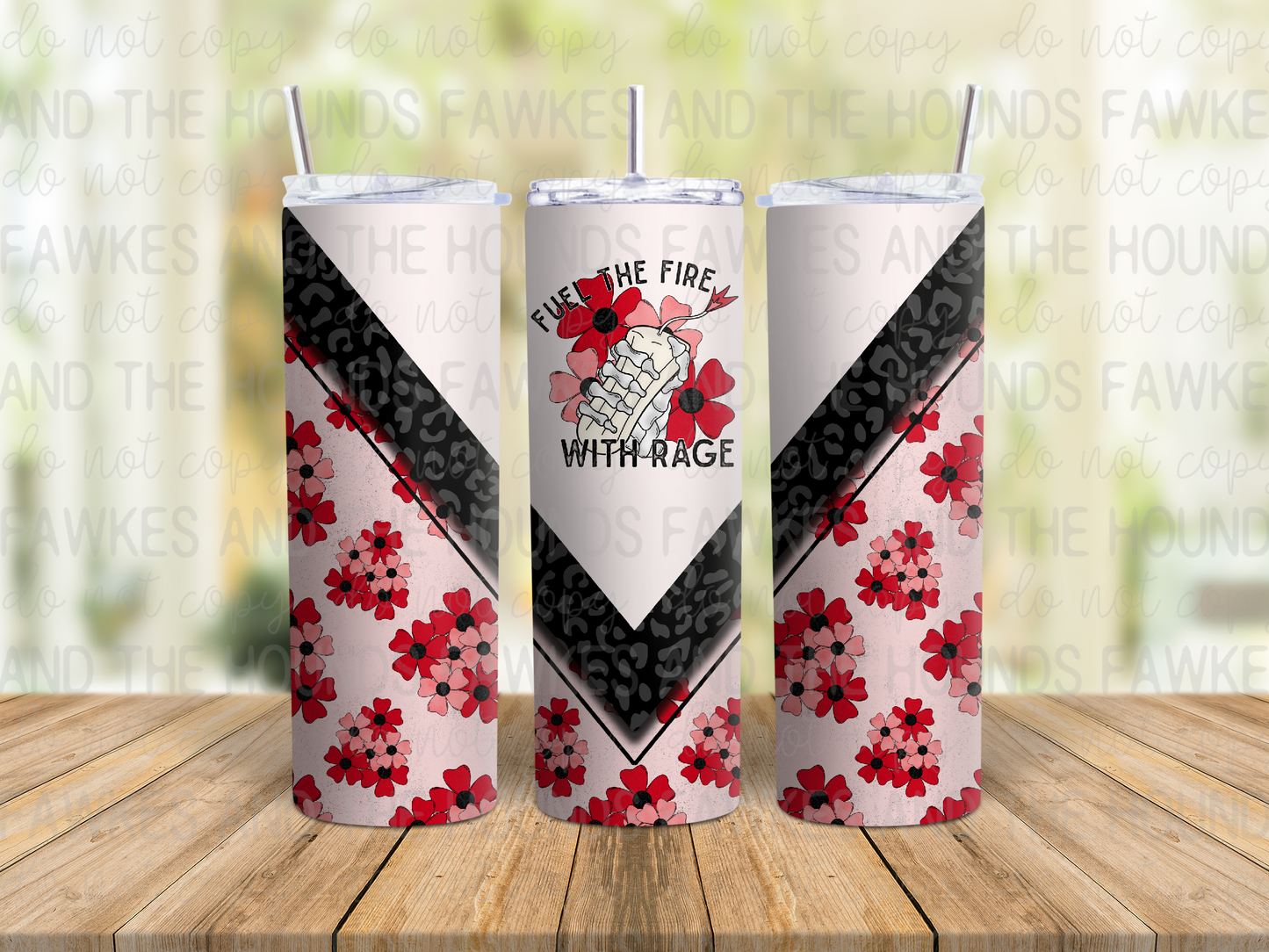 Fuel the Fire with Rage Tumbler Wrap