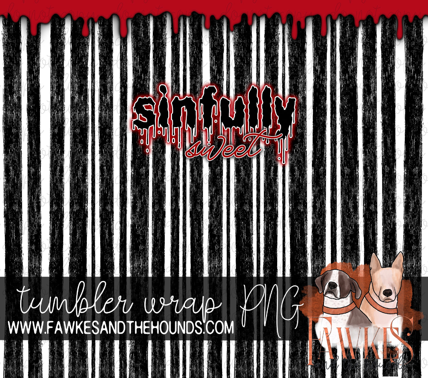 Sinfully Sweet Black Drip Digital Download Tumbler Wrap