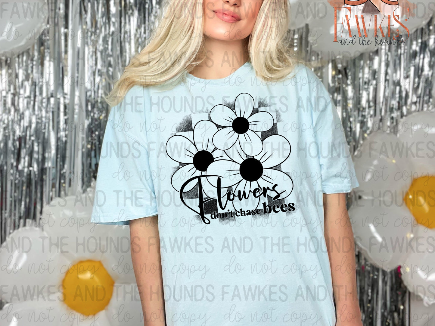 Flowers Don't Chase Bees Single Color