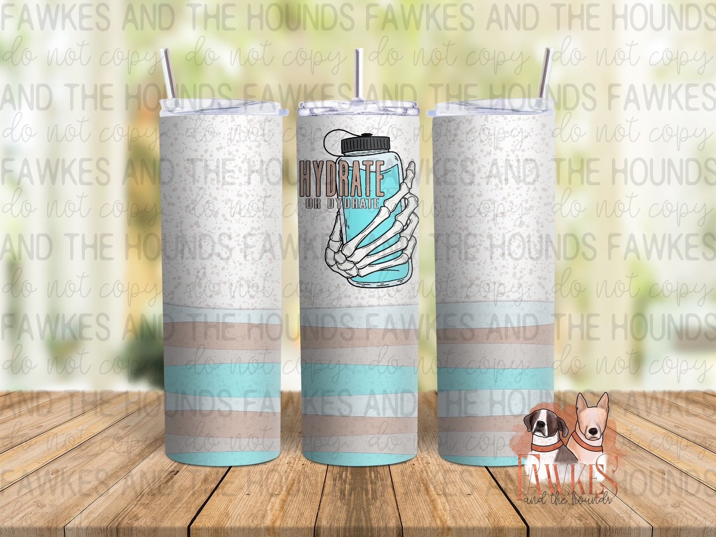 Hydrate or Dydrate Tumbler Wrap