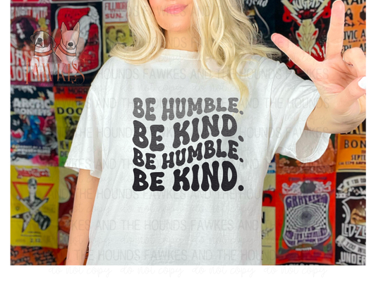 Be Humble. Be Kind.  Full Color