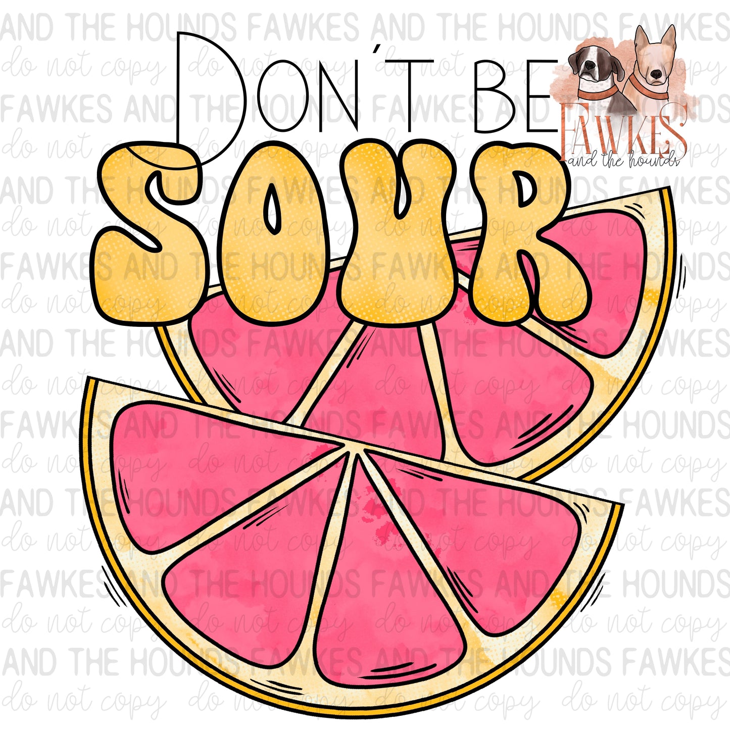 Don’t Be Sour Full Color