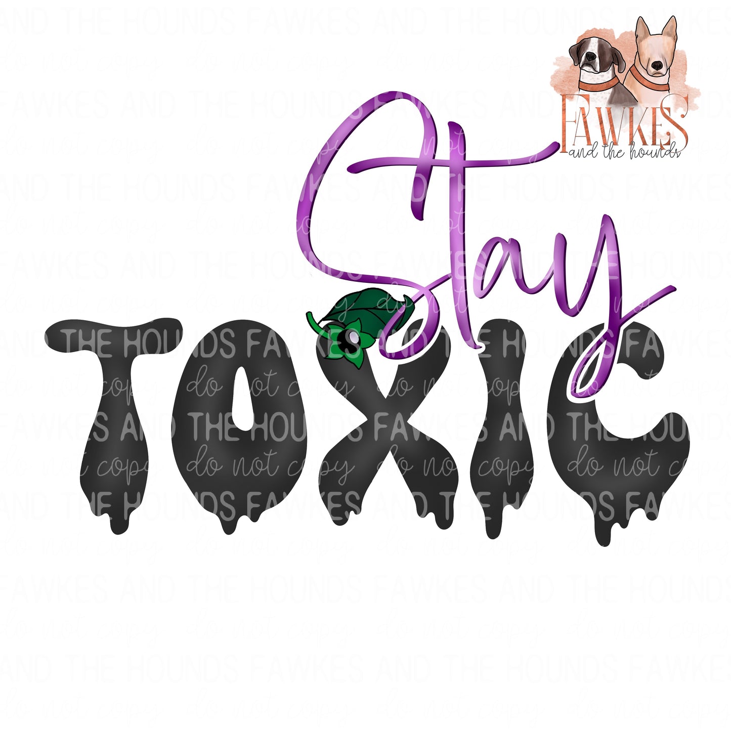 Stay Toxic