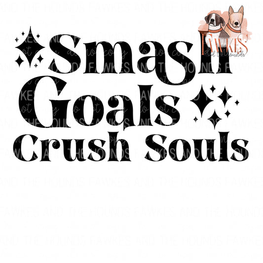 Smash Goals Crush Souls Single Color