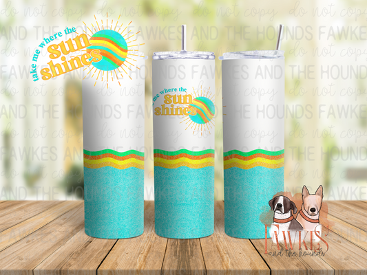 Take Me Where The Sun Shines Tumbler Wrap