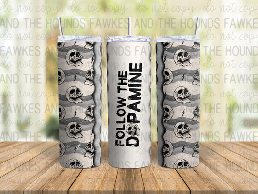 Follow The Dopamine Skull Tumbler Wrap