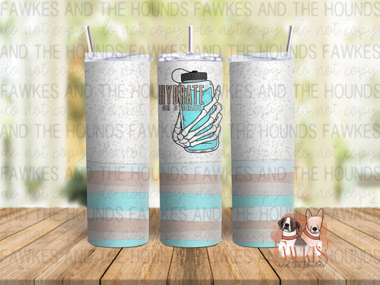 Hydrate or Dydrate Tumbler Wrap